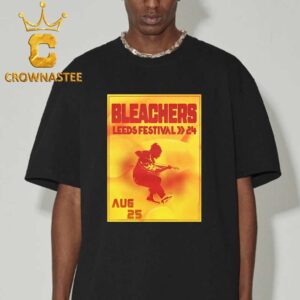 Bleachers Leeds Festival Poster On August 25th 2024 Classic T-Shirt