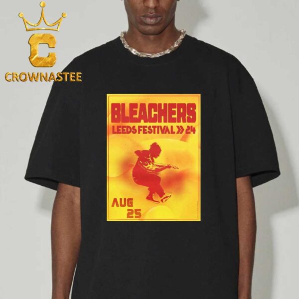 Bleachers Leeds Festival Poster On August 25th 2024 Classic T-Shirt