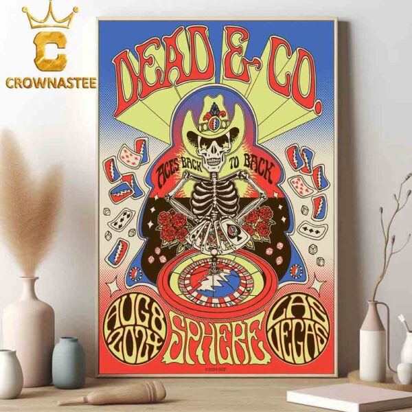 Dead And Company At Sphere Las Vegas 2024 Ages Back To Back On August 8th Dead Forever Home Decor Poster Canvas