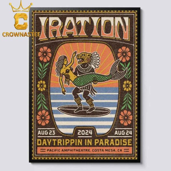 Iration Daytrippin Paradise Pacific Amphitheatre In Costa Mesa CA On August 23 And 24 2024 Home Decor Poster Canvas