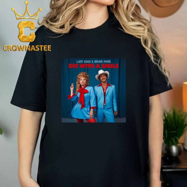 Lady Gaga Die With A Smile Duet With Bruno Mars Classic T-Shirt