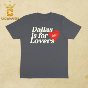 Niall Horan Dallas Is For Lovers The Show Live On Tour 2024 Classic T-Shirt