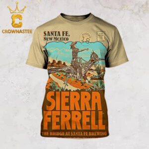 Sierra Ferrell The Bridge At Santa Fe Brewing MexiCo 2024 On August 18th All Over Print Shirt