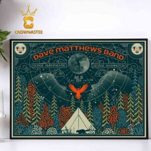 Dave Matthews Band The Gorge WA 2024 On August 30 Home Deor Poster Canvas