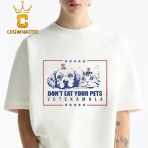 Dont Eat Pets Vote Kamala Harris 2024 For President Unisex T-Shirt