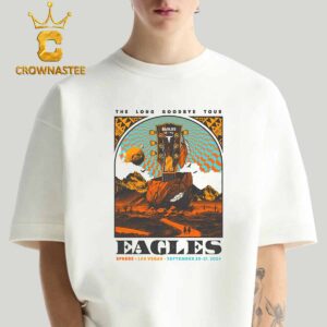 Eagles Band At Sphere Las Vegas 2024 On September 20 21 The Long Goodbye Tour Classic T-Shirt