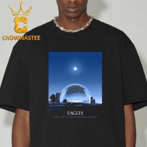 Eagles Band Live At The Sphere Las Vegas 2024 On September 27th And 28th Classic T-Shirt