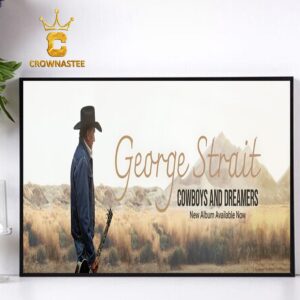 George Strait Cowboys And Dreamers New Album Cover Home Decor Poster Canvas