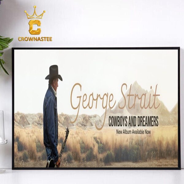 George Strait Cowboys And Dreamers New Album Cover Home Decor Poster Canvas