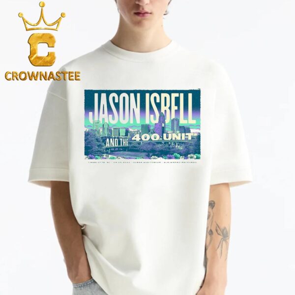 Jason Isbell And The 400 Unit Charlotte NC 2024 Ovens Auditorium On August 5 Classic T-Shirt