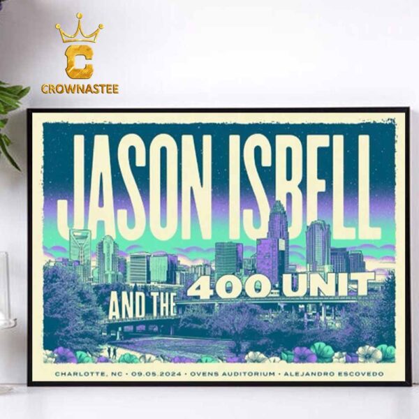 Jason Isbell And The 400 Unit Charlotte NC 2024 Ovens Auditorium On August 5 Home Decor Poster Canvas