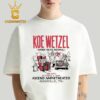 Koe Wetzel Austin And FT Worth Texas 2024 Moody Center And Dickies Arena December 27 28 Wetzel Wonderland Live Unsiex T-Shirt Hoodie