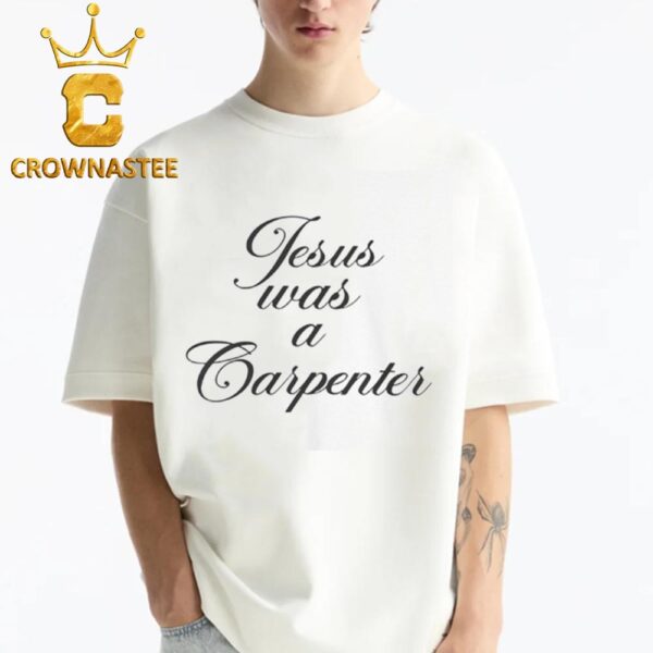 Sabrina Carpenter Jesus Was A Carpenter Wearing At Coachella Classic T Shirt