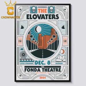 The Elovaters Los Angeles CA 2024 At The Fonda Theatre On December 8th Little Stranger Naaman Home Decor Poster Canvas