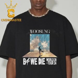 Woosung B4 We Die World Tour 2024 Europe And North America Classic T-Shirt