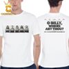 Billy Strings Royal Masat Alex Hargreaves Billy Failing And Jarrod Walker Baltimore MD 2024 CFG Bank Arena On October 31 O Billy Where Art Thou Classic T-Shirt