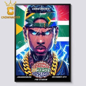 Chris Brown Johannesburg SA 2024 FNB Stadium On December 14th Home Decor Poster Canvas