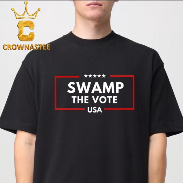 Donald Trump Swamp The Vote 2024 Prisident Classic T-Shirt