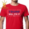 Trump Will Fix It 2024 Donald Trump President Classic T-Shirt