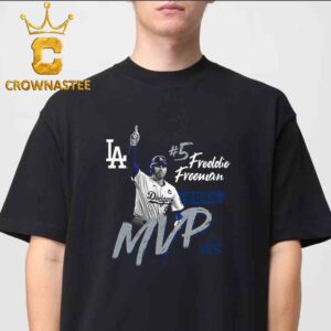 Freddie Freeman Los Angeles Dodgers MVP The World Series Champions MLB 2024 Classic T-Shirt