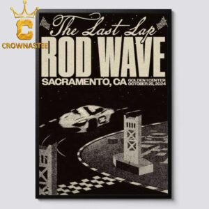 Rod Wave Sacramento CA 2024 Golden Center On October 25th The Last Lap Tour Home Decor Poster Canvas