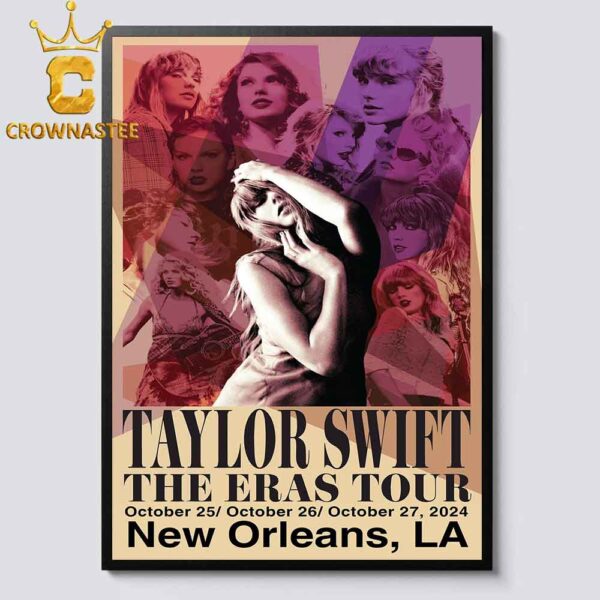 Taylor Swift The Eras Tour New Orleans LA 2024 On October 25 26 27 Home Decor Poster Canvas