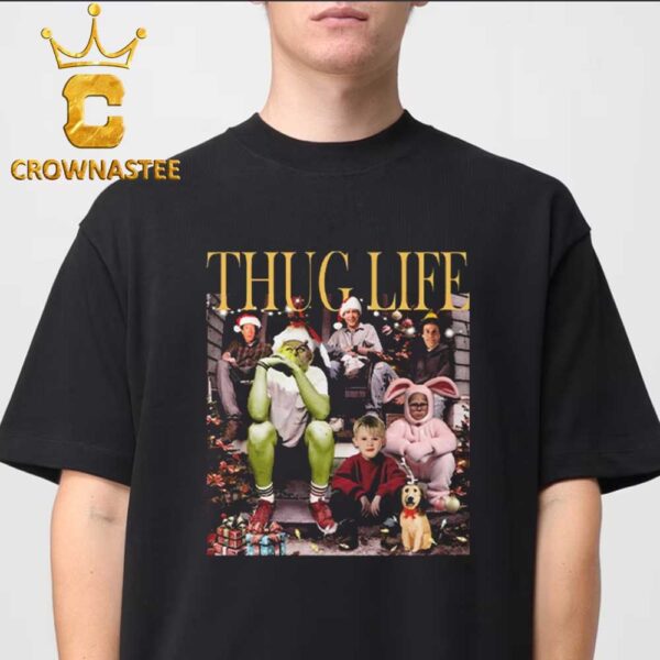 Thug Life Christmas Movies Grinch Home Alone Elf Classic T-Shirt Hoodie Sweater