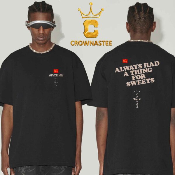 Travis Scott x McDonalds Apple Pie Cactus Jack Always Had Thing For Sweets Two Sided Hoodie T-Shirt