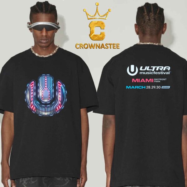 Ultra Music Festival Miami 2025 Bayfront Park On March 28 29 30 Two Sided T Shirt