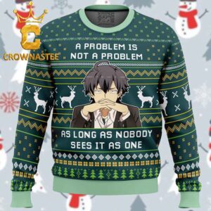 A Problem Is Not A Problem My Teen Romantic Comedy SNAFU Christmas Holiday Gift Ugly Sweater