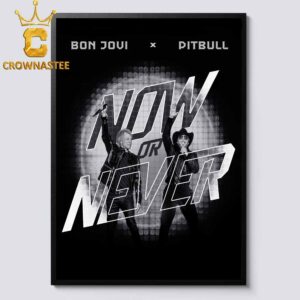 BonJovi x Pitbull Now Or Never Home Decor Poster Canvas