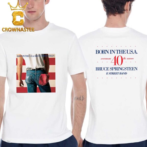 Bruce Springsteen And E Street Band Born In The USA 40th Anniversary Cover Two Sided T-Shirt