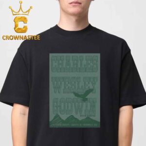 Charles Wesley Godwin Charlotte NC 2024 The Fillmore Charlotte On November 16th Classic T-Shirt Hoodie Sweater