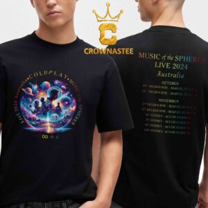 Coldplay Sydney Australia 2024 Tour Accor Stadium From November 6th To 10th Music Of The Spheres Two Sided T-Shirt