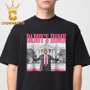 Daddy’s Home Donald Trump Classic T-Shirt Hoodie Sweater