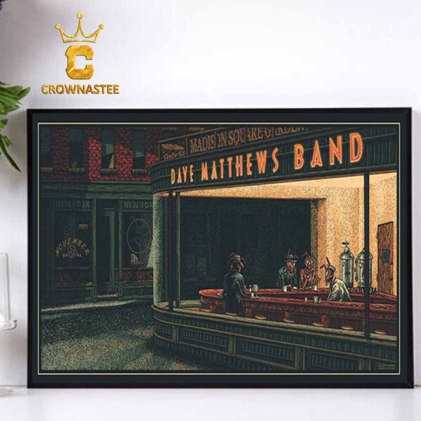 Dave Matthews Band New York City NY Madison Square Garden On November 22nd 23rd 2024 Home Decor Poster Canvas