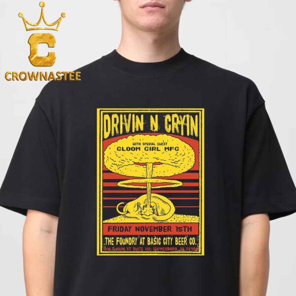 Drivin N Cryin Haynesboro VA 2024 The Foundry At Basic City Beer Co On November 15th Classic T-Shirt