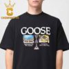 Goose The Band Washington DC 2024 The Anthem On November 12th 13th Classic T-Shirt Hoodie Sweater