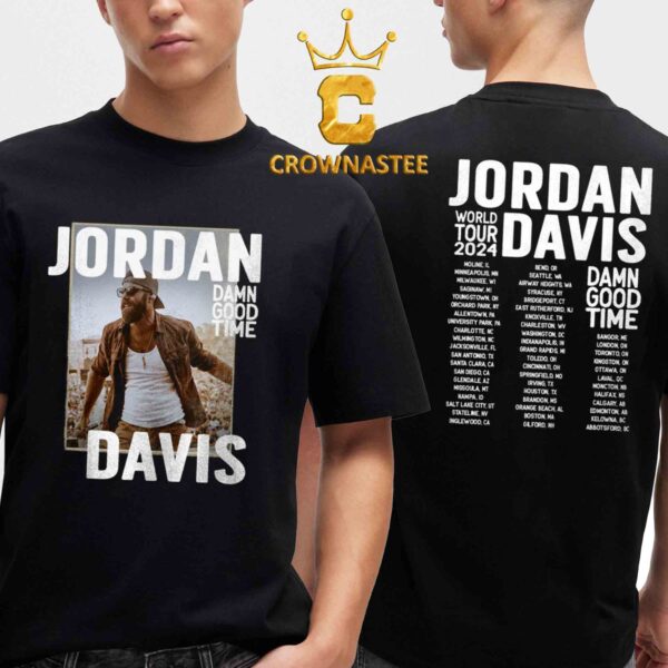 Jordan Davis World Tour Dates 2024 Damn Good Time Two Sided T-Shirt Hoodie Sweater