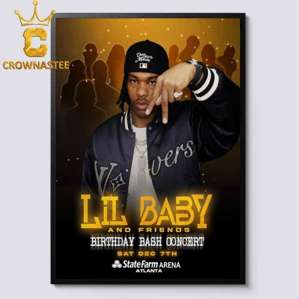 Lil Baby And Friends 5th Annual Birthday Bash Concert Atlanta Georgia 2024 State Farm Arena On December 7th Home Decor Poster Canvas