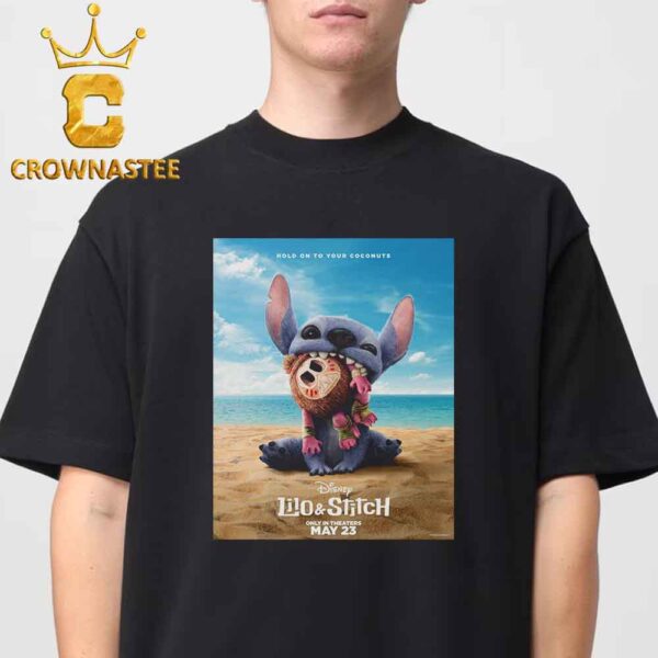 Lilo And Stitch 2025 Hold On To Your Coconuts Disney Only In Theaters On May 23rd Classic T-Shirt