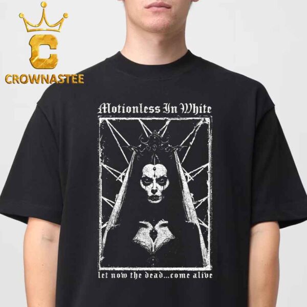 Motionless In White Undead Bride Let Now The Dead Come Alive Classic T-Shirt