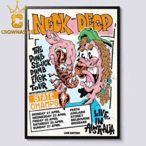 Neck Deep Australia 2025 The Dumb Struck Dumb Fuck Tour From April 21 To 27 State Chams Home Decor Poster Canvas