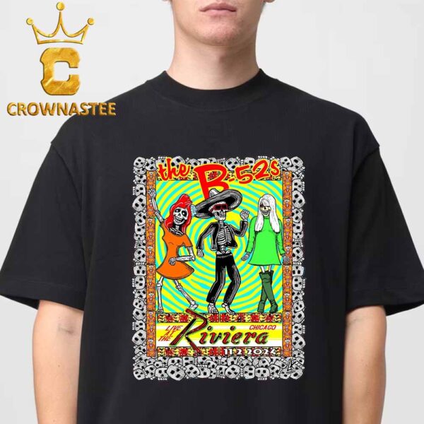 The B52s Band Riviera Chicago On November 2nd 2024 Classic T-Shirt