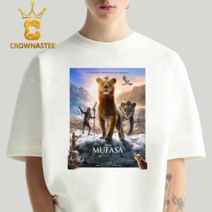 The Lion King Mufusa 2024 The Story Of An Orphan Who Would Be King In Theaters December 20th Classic T-Shirt