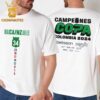 Atletico Nacional Camiseta Tanqueta Sin Limites Del Cielo Salimos Fuertes Del Infierno Campeon December 15th 2024 Two Sided T-Shirt