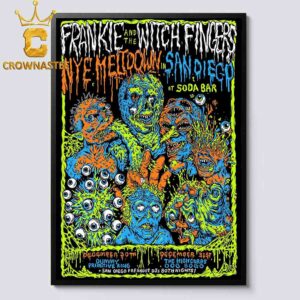 Frankie And The Witch Fingers NYE Meltdown In San Diego On December 30th 31st Home Decor Poster Canvas