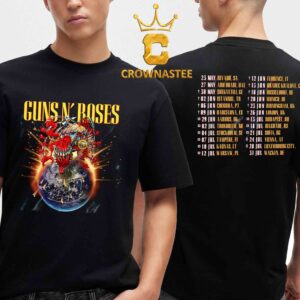 Guns N Roses Tour 2025 Because What You Want And What You Get Are Two Completely Different Things Two Sided T-Shirt