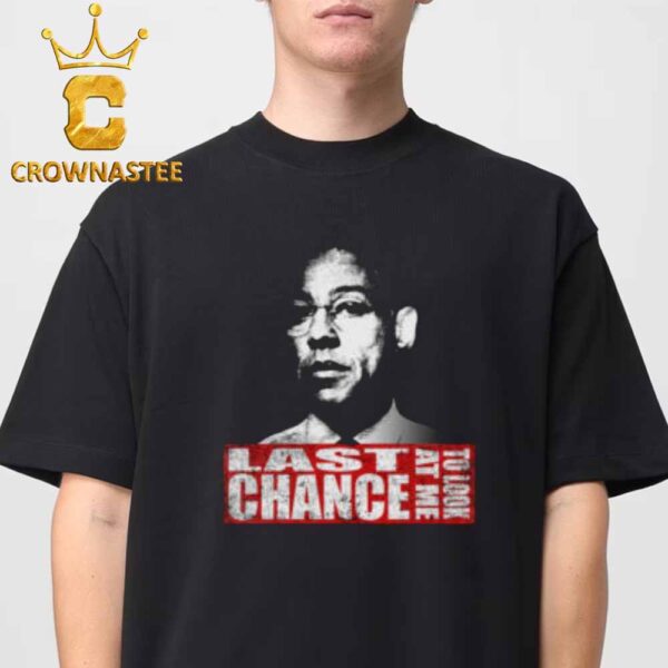 Gustavo Fring Breaking Bad Last Chance To Look At Me Claassic T-Shirt