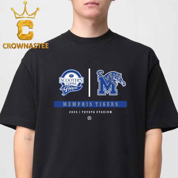 Memphis Tigers Football 2024 Scooters Coffee Frisco Bowl Toyota Stadium Classic T-Shirt Hoodie Sweater